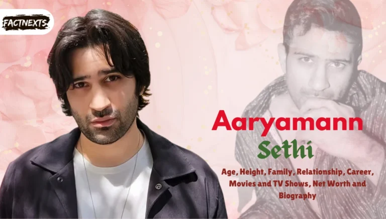 Aaryamann Sethi Age