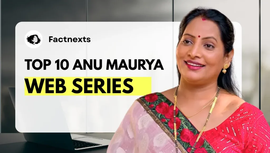 Anu Maurya Web Series