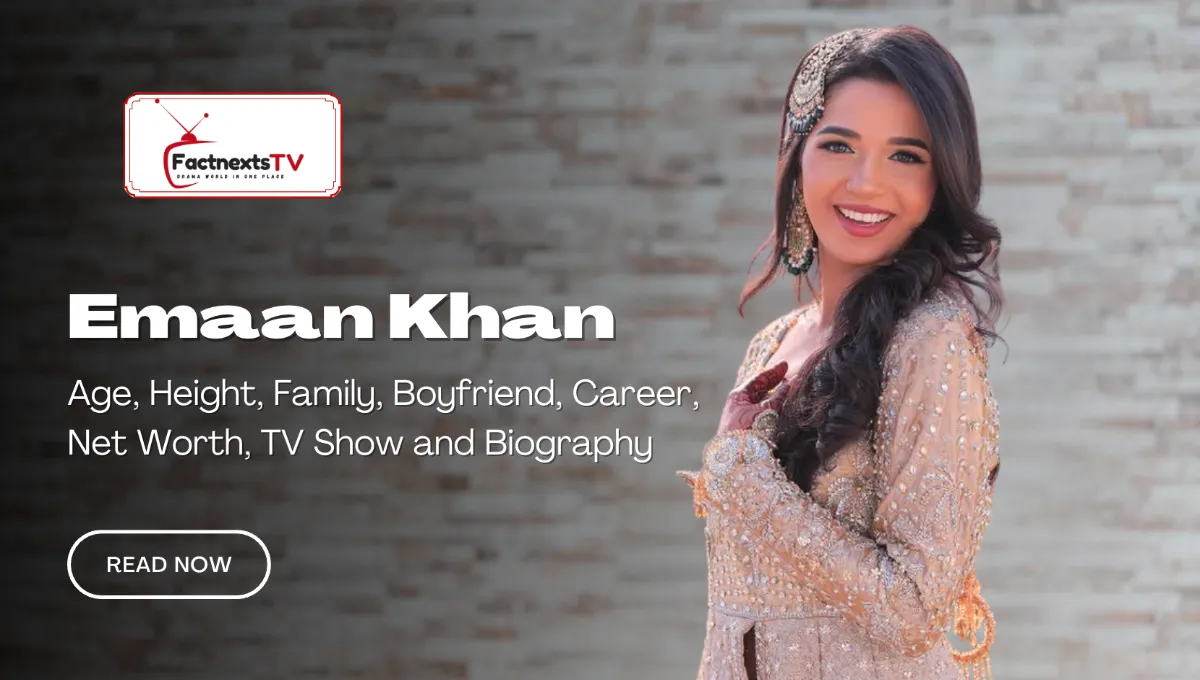 Emaan Khan Age, Height, Family, Boyfriend, Career, Net Worth, TV Show and Biography