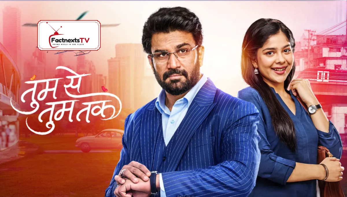 Tum Se Tum Tak Serial: Cast, Story, Episodes, and All Details About the Popular Zee TV Show